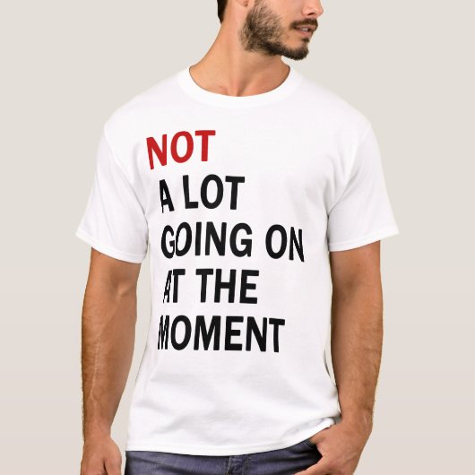 Geen partij op het moment van T-Shirt (Voorkant)