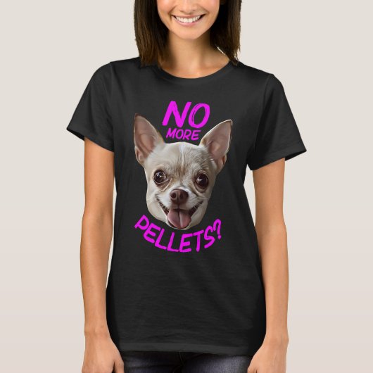 Geen pellets Chihuahua T-shirt (Voorkant)