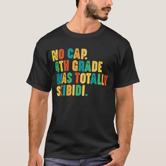 Geen Pet 4e graad was volledig skibidi T-shirt (Voorkant)