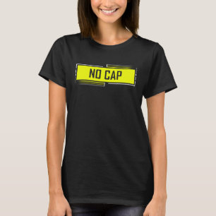 Geen Pet Meme Gezegde Tiener Gen Z Slang Meme T-shirt