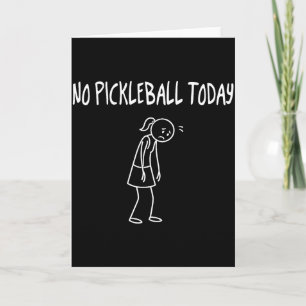 Geen Pickleball Vandaag Grappige Droevige Figuur S Kaart