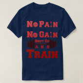 Geen pijn Geen bekabeling Kop dicht en trainen ont T-shirt (Design voorkant)
