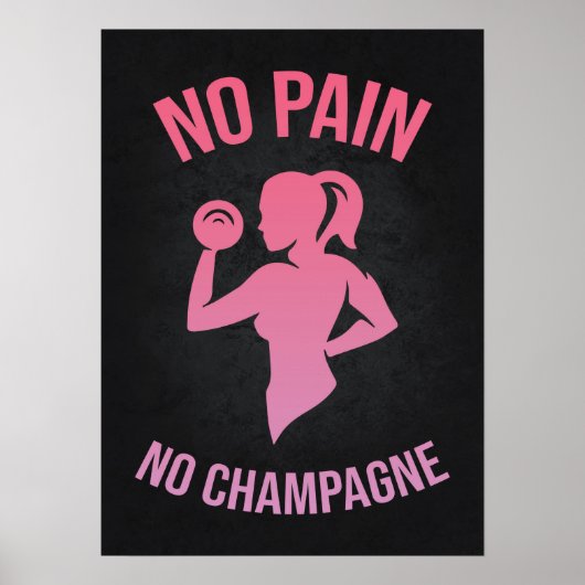 Geen Pijn Geen Champagne - Vrouwen Grappige Gym Poster (Voorkant)