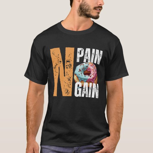 Geen pijn, geen donut, geen winst t-shirt (Voorkant)