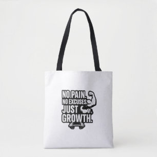 Geen pijn, geen excuses voor groei Motivatie spo Tote Bag