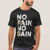 Geen Pijn Geen Gain Mannen Vrouwen Bodybuilding Wo T-shirt (Voorkant)