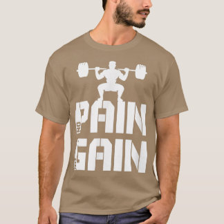 Geen pijn Geen knijppleister Gym Motivatie been Da T-shirt