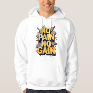 Geen pijn geen pijn hoodie