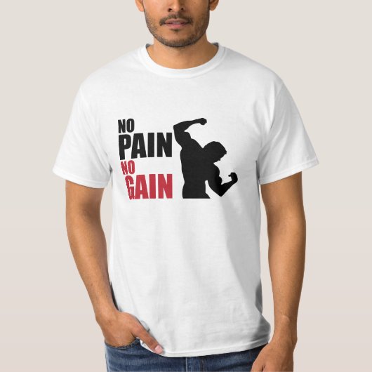 Geen pijn geen pijn t-shirt (Voorkant)