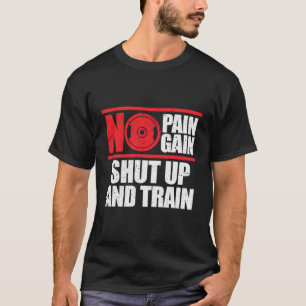 Geen pijn, geen pijn Zwijg en trainingsbuikspierin T-shirt