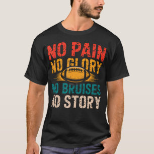 Geen Pijn Geen Roem Geen Blauwe Pleken Geen Verhaa T-shirt