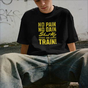 Geen Pijn Geen Vooruitgang – Hou Je Bek en Train G T-shirt