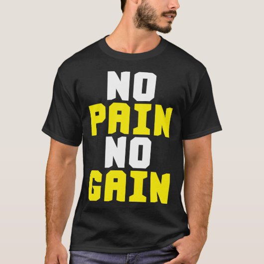 Geen pijn, geen winst - Gym Workout Motivatie T-shirt (Voorkant)