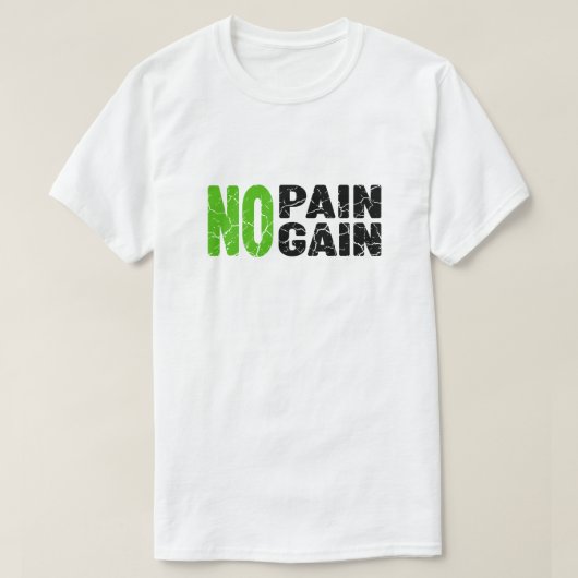 Geen Pijn, Geen Winst  T-shirt (Design voorkant)