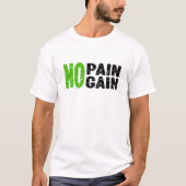 Geen Pijn, Geen Winst  T-shirt (Voorkant)