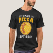 Geen Pizza heeft kaasmakrelen van rundvlees van de T-shirt (Voorkant)
