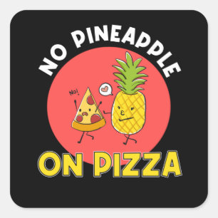 Geen pizza met ananas vierkante sticker