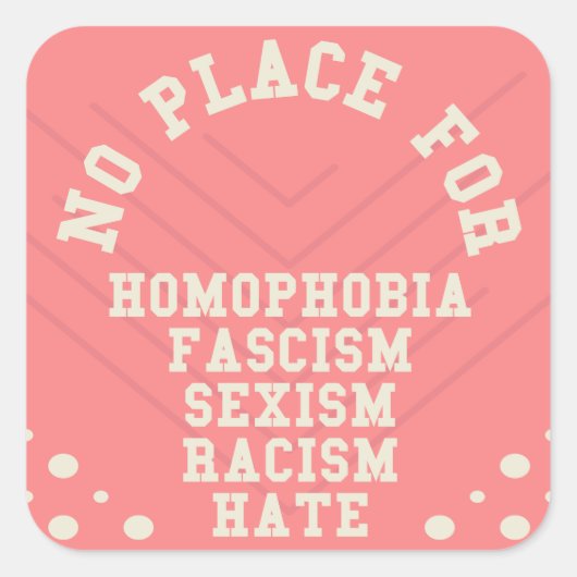 Geen plaats voor homofobieprijsopgave vierkante sticker (Voorkant)