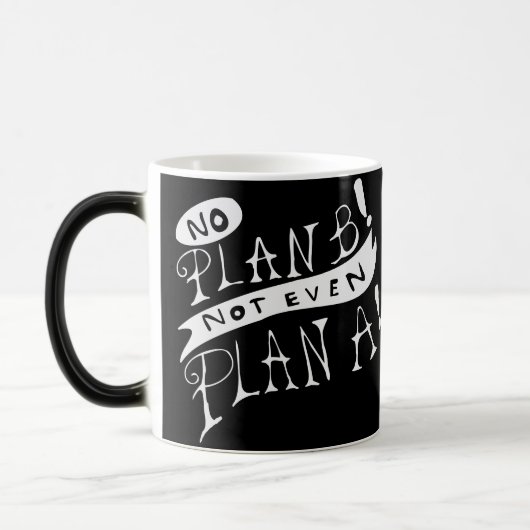 Geen Plan B Niet Eens Plan A Magische Mok (Links)