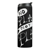 Geen Plan B Niet Eens Plan A Thermosbeker (Gedraaid links)