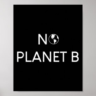 Geen Planeet B Milieubescherming  Poster