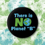 Geen Planet B standaard, 2¼-inch ronde Button<br><div class="desc">Show je steun voor wetenschap,  en onze planeet.</div>