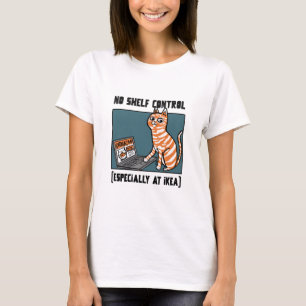 Geen Plank Controle (Vooral bij IKEA) Doe-het-Zelf T-shirt