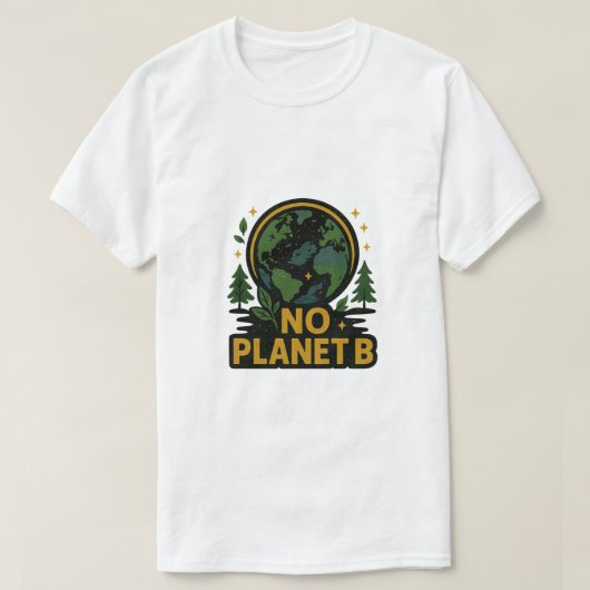 Geen plant B T-shirt (Design voorkant)