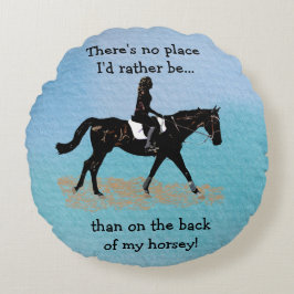 Geen plek waar ik liever zou zijn - Paardenpaarden Rond Kussen