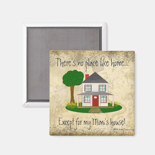 Geen plek zoals thuis, behalve mijn Mimi's huis ma Magneet (Voorkant / Achterkant)