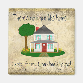 Geen plek zoals thuis, behalve mijn oma's huis mag magneet
