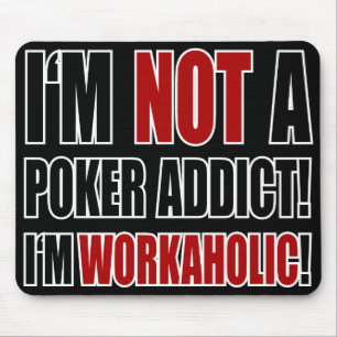 Geen Poker Addict! Muismat