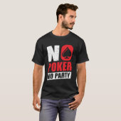 Geen Poker Geen Feest T-shirt (Voorkant volledig)