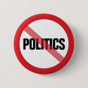 Geen Politiek - Politieke Discussies Niet Toegesta Ronde Button 5,7 Cm