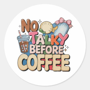 Geen Praat Voor Koffie Meisje Grappig Trendsettend Ronde Sticker