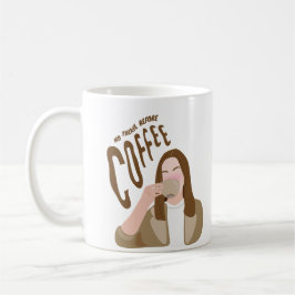 Geen praatje voor koffie koffiemok