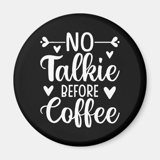 Geen praatje voor koffie magneet (Voorkant)