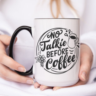 Geen praatje voor koffie mok
