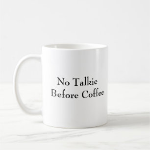 Geen praatjes voor de koffie - hilarische Mok
