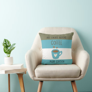 Geen praatjes voor de koffie - Mom Edition Kussen