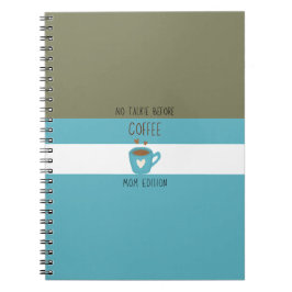 Geen praatjes voor de koffie - Mom Edition Notitieboek