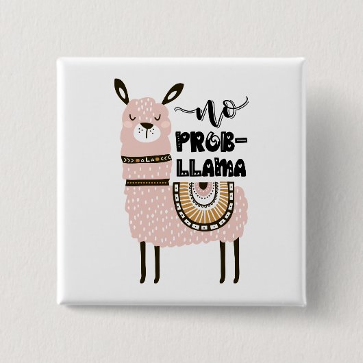 Geen Prob-Llama Cute Funny Vierkante Button 5,1 Cm (Voorkant)