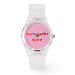 "Geen probleem als ik het niet doe" (Laten we onbe Horloge