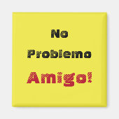 Geen probleem Amigo Geen probleem Vriend in het Sp Magneet (Voorkant)