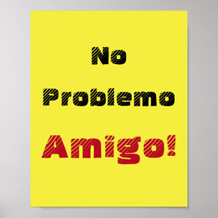 Geen Probleem Amigo Spaanse Gezegde Poster