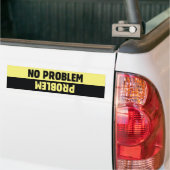 Geen probleem bumpersticker (Op Truck)