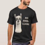 Geen probleem Llama T-shirt<br><div class="desc">Cool llama is cool.  Ga ermee om.</div>
