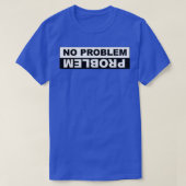 GEEN PROBLEEM T-SHIRT (Design voorkant)