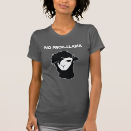 Geen Probllama Llamas T-shirt