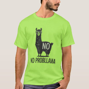 Geen Probllama T-shirt